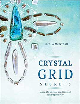 Crystal Grid Secrets by Nicola McIntosh